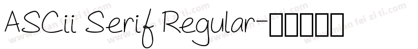 ASCii Serif Regular字体转换